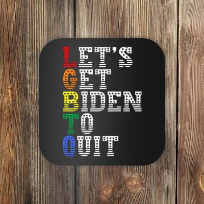 Funny LGBTQ Anti Biden Lets Get Biden To Quite Coaster