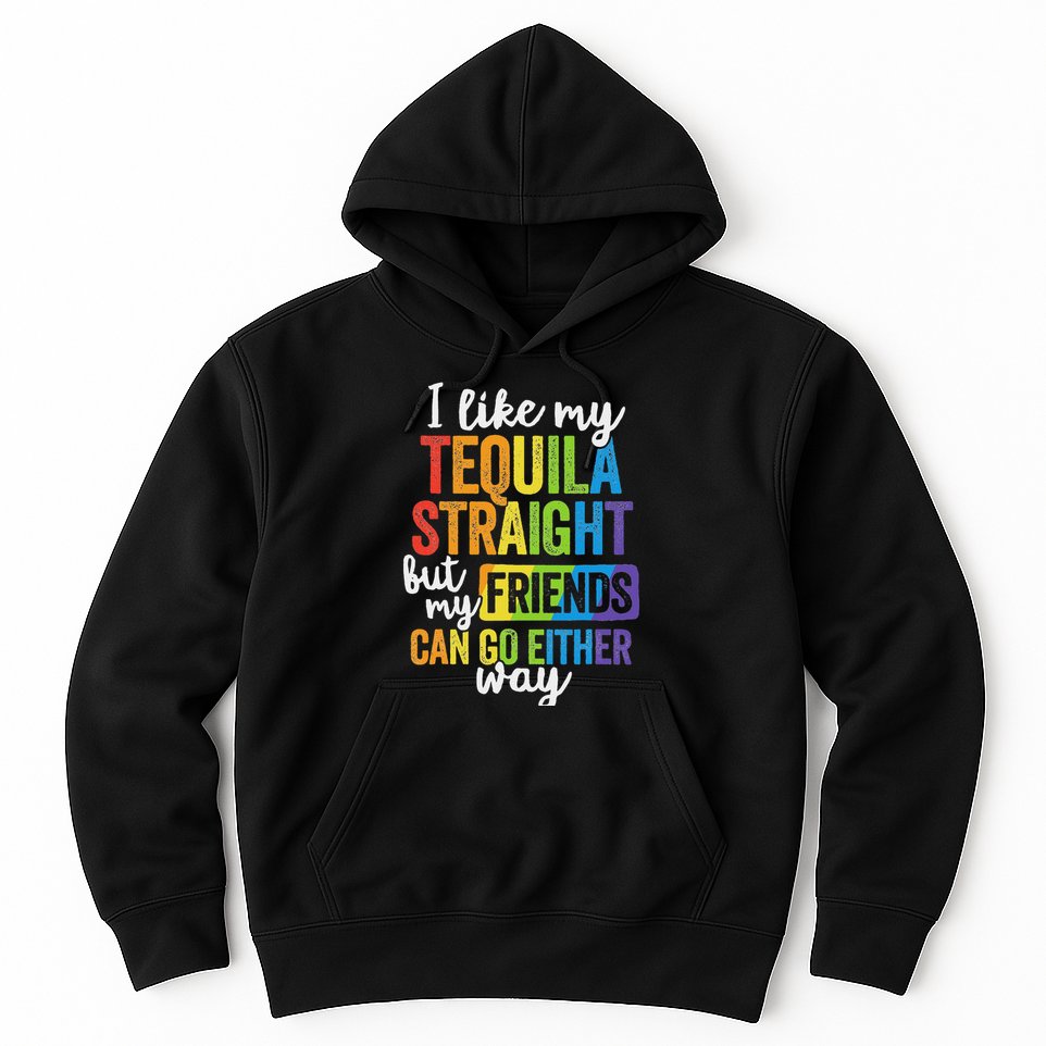 Funny Lgbt Ally Gift Tequila Straight Friends Go Either Way Hoodie