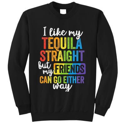 Funny Lgbt Ally Gift Tequila Straight Friends Go Either Way Sweatshirt