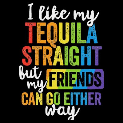 Funny Lgbt Ally Gift Tequila Straight Friends Go Either Way T-Shirt
