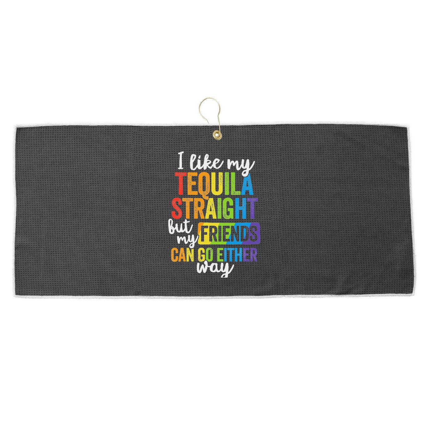 Funny Lgbt Ally Gift Tequila Straight Friends Go Either Way Large Microfiber Waffle Golf Towel