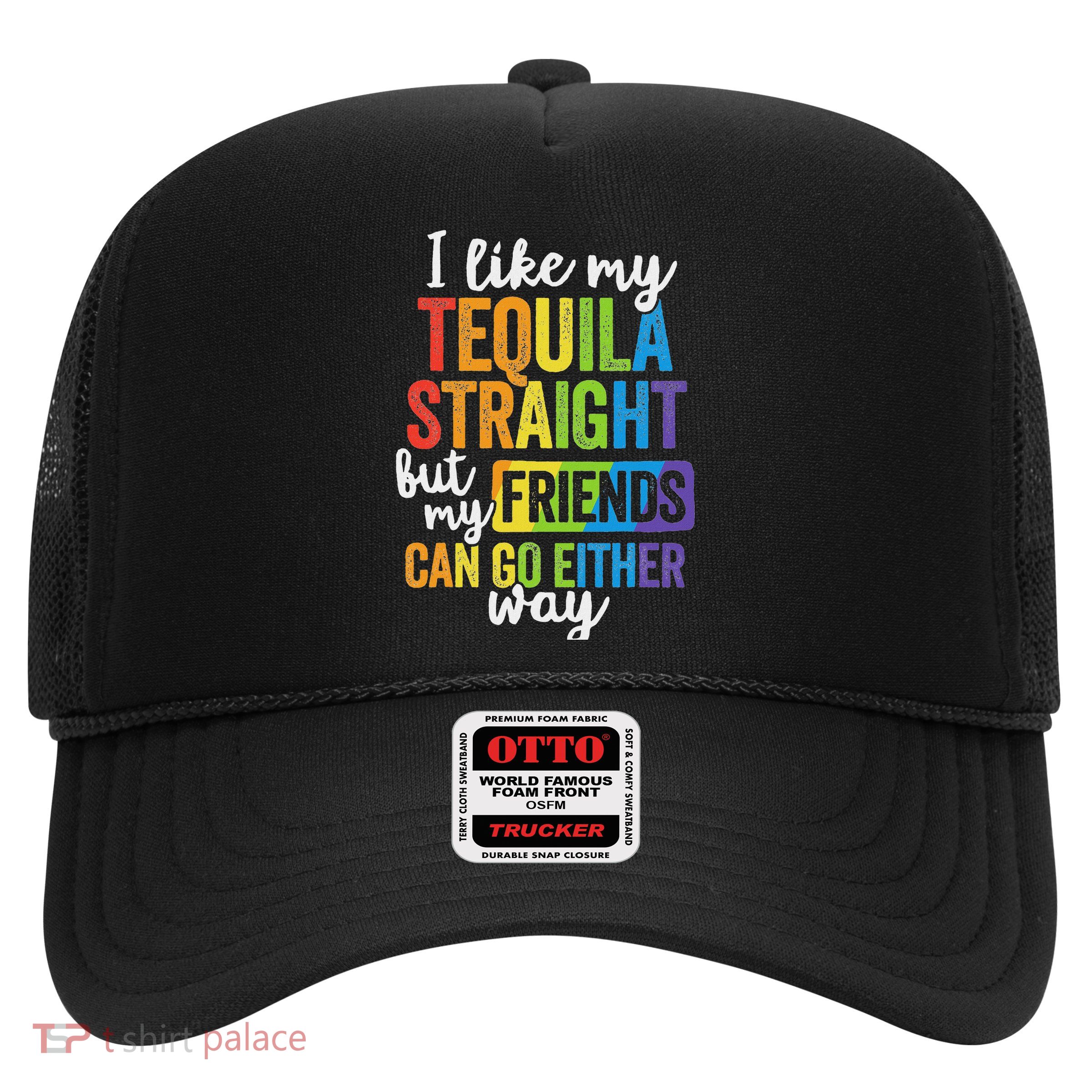 Funny Lgbt Ally Gift Tequila Straight Friends Go Either Way Trucker Hat