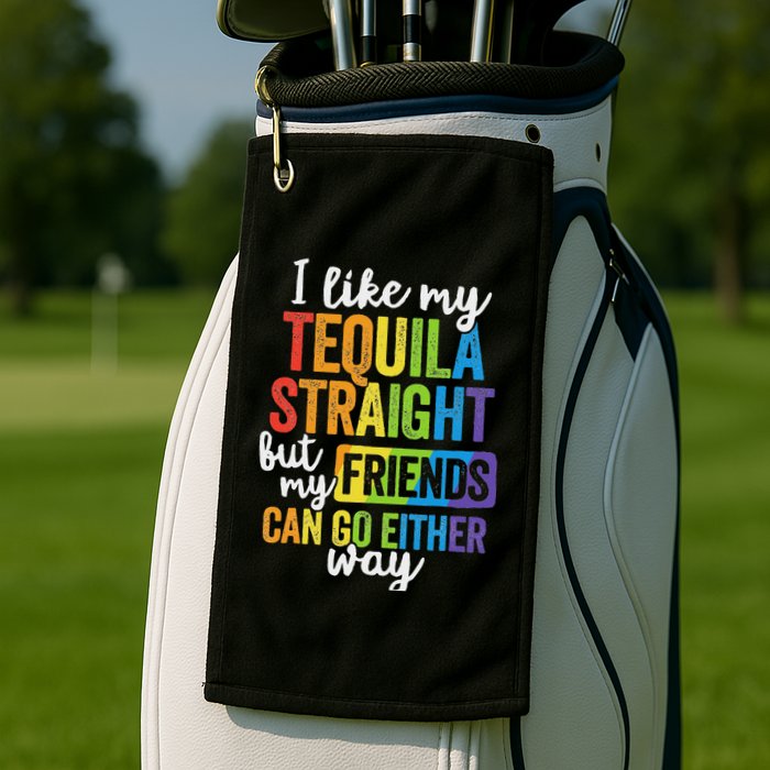 Funny Lgbt Ally Gift Tequila Straight Friends Go Either Way Golf Towel