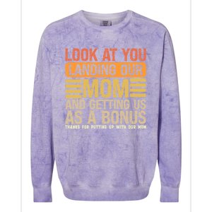 Funny Look At You Landing Our Mom Getting Us As A Bonus Gift Colorblast Crewneck Sweatshirt