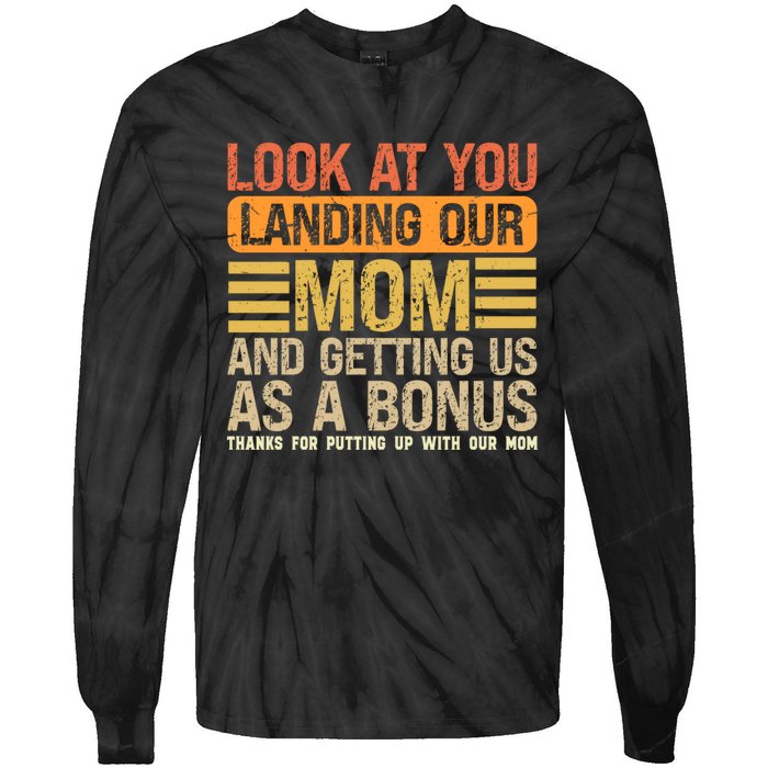 Funny Look At You Landing Our Mom Getting Us As A Bonus Gift Tie-Dye Long Sleeve Shirt