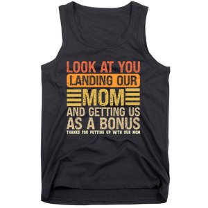 Funny Look At You Landing Our Mom Getting Us As A Bonus Gift Tank Top