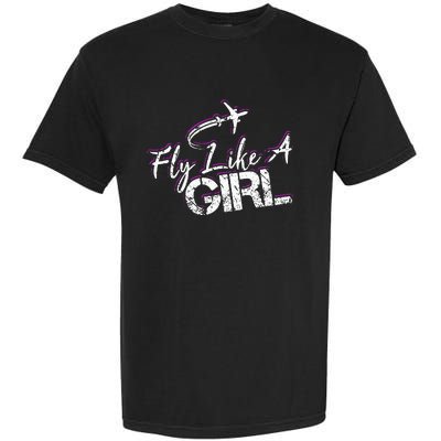 Fly Like A Girl Female Pilot Women Flying Girl Garment-Dyed Heavyweight T-Shirt