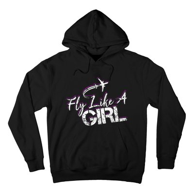 Fly Like A Girl Female Pilot Women Flying Girl Hoodie