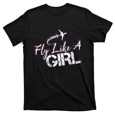 Fly Like A Girl Female Pilot Women Flying Girl T-Shirt