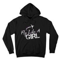 Fly Like A Girl Female Pilot Women Flying Girl Tall Hoodie