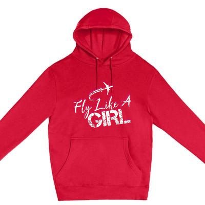 Fly Like A Girl Female Pilot Women Flying Girl Premium Pullover Hoodie