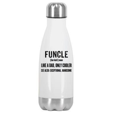 Funcle Like A Dad Only Cooler Funny Father's Day Gift Tee Meaningful Gift Stainless Steel Insulated Water Bottle