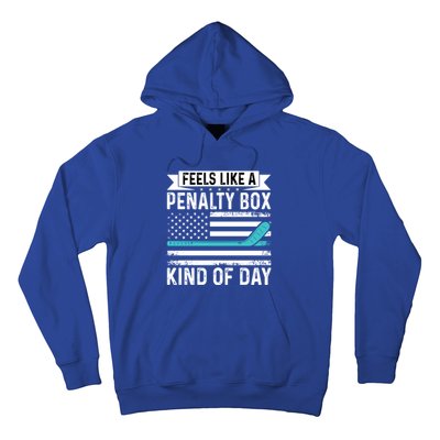 Feels Like A Penalty Box Kind Of Day Funny Hockey Gift Hoodie