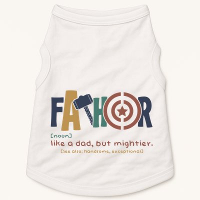 Fathor Like A Dad But Mightier Doggie Tank