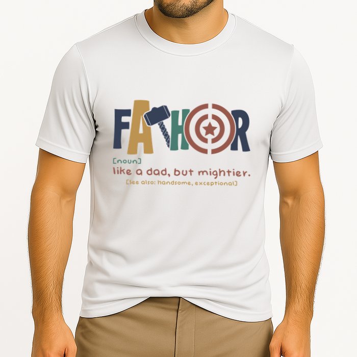 Fathor Like A Dad But Mightier Performance Shirt