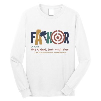 Fathor Like A Dad But Mightier Long Sleeve Shirt