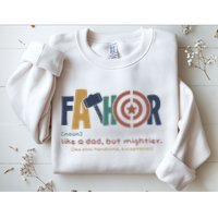 Fathor Like A Dad But Mightier Sweatshirt