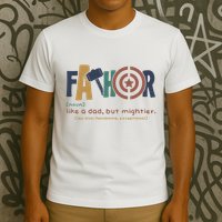 Fathor Like A Dad But Mightier T-Shirt