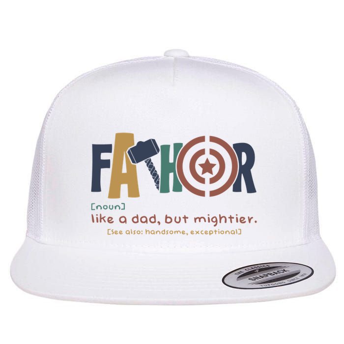 Fathor Like A Dad But Mightier Flatbill Hat