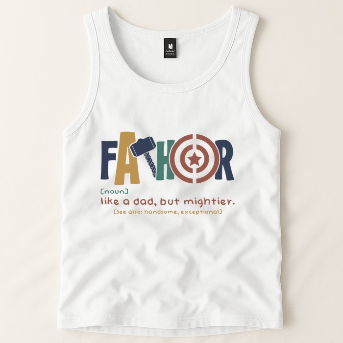 Fathor Like A Dad But Mightier Tank Top