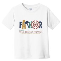 Fathor Like A Dad But Mightier Toddler T-Shirt