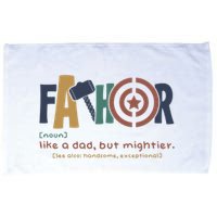 Fathor Like A Dad But Mightier Microfiber Hand Towel