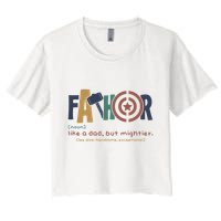 Fathor Like A Dad But Mightier Crop Top