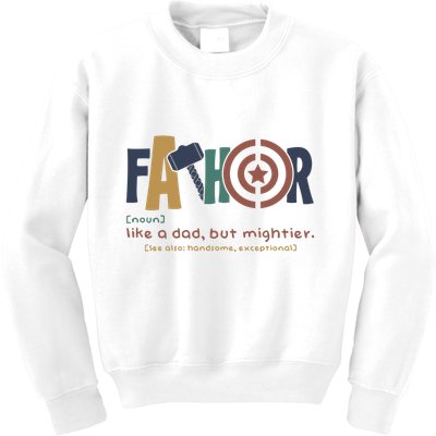 Fathor Like A Dad But Mightier Kids Sweatshirt