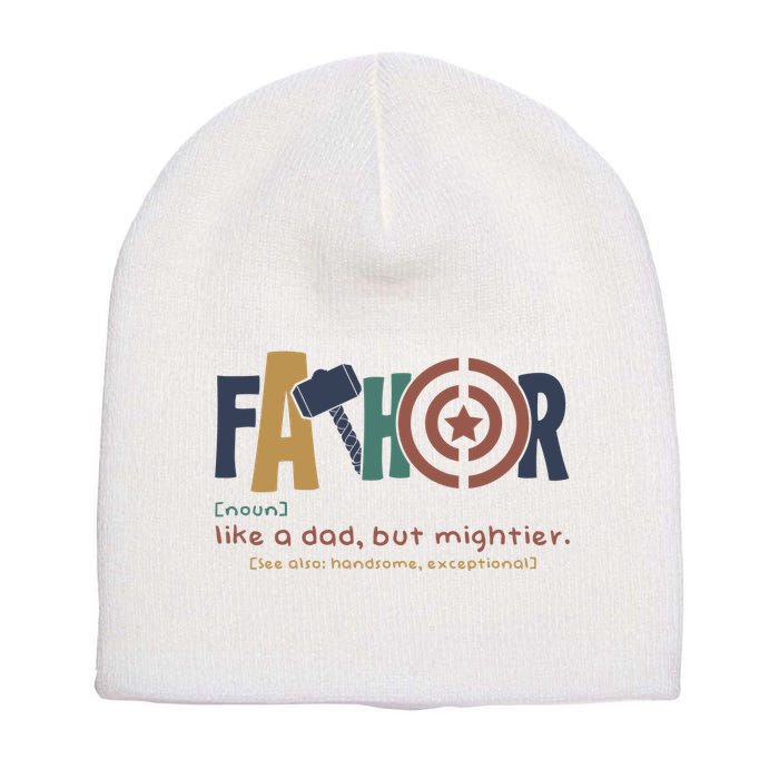 Fathor Like A Dad But Mightier Short Acrylic Beanie