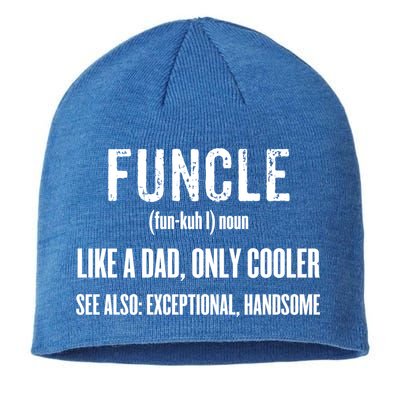 Funcle Like A Dad Only Cooler Funny FatherS Day Gift Gift Sustainable Beanie