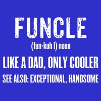 Funcle Like A Dad Only Cooler Funny FatherS Day Gift Gift Baby Bodysuit