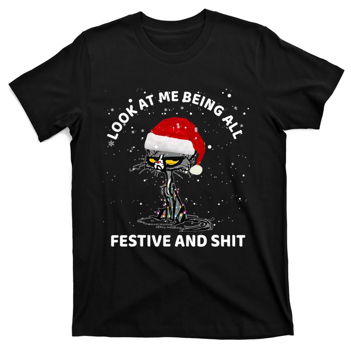 Funny Look At Me Being All Festive And S Cat Christmas T-Shirt