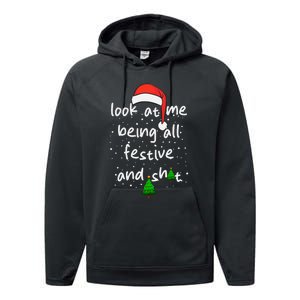 Funny Look At Me Being All Festive And Shits Performance Fleece Hoodie