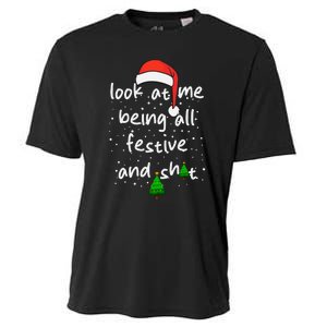 Funny Look At Me Being All Festive And Shits Cooling Performance Crew T-Shirt