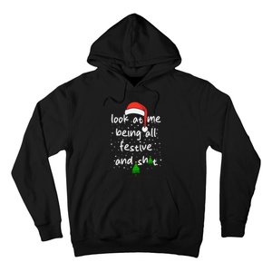 Funny Look At Me Being All Festive And Shits Hoodie