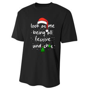 Funny Look At Me Being All Festive And Shits Performance Sprint T-Shirt