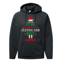 Funny Look At Me Being All Festive And Shits Performance Fleece Hoodie