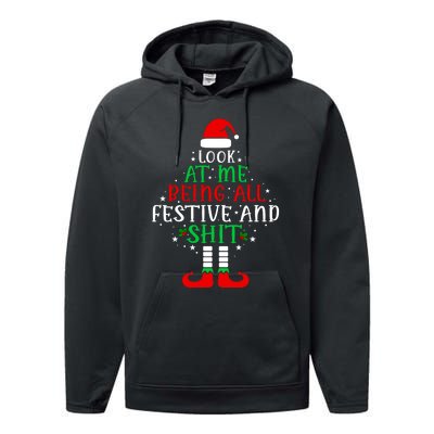 Funny Look At Me Being All Festive And Shits Performance Fleece Hoodie