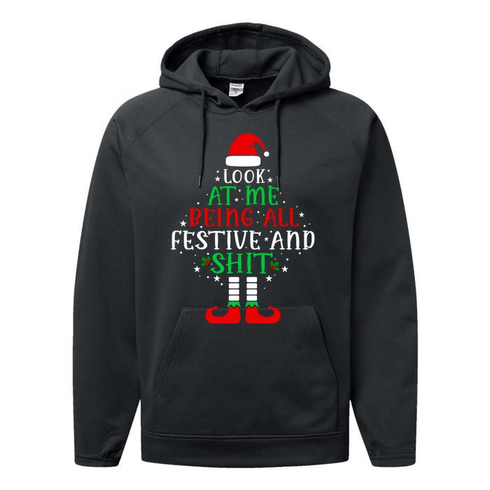 Funny Look At Me Being All Festive And Shits Performance Fleece Hoodie