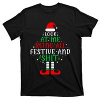 Funny Look At Me Being All Festive And Shits T-Shirt