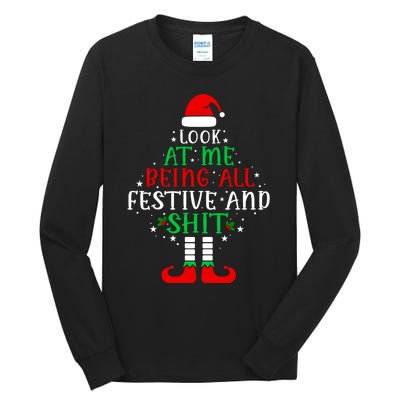 Funny Look At Me Being All Festive And Shits Tall Long Sleeve T-Shirt