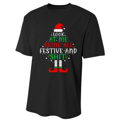 Funny Look At Me Being All Festive And Shits Performance Sprint T-Shirt