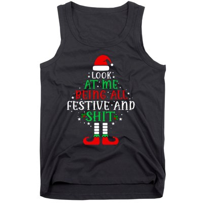 Funny Look At Me Being All Festive And Shits Tank Top