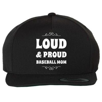 Funny Loud And Proud Baseball Moms Sports Mom Mother Humor Gift Wool Snapback Cap