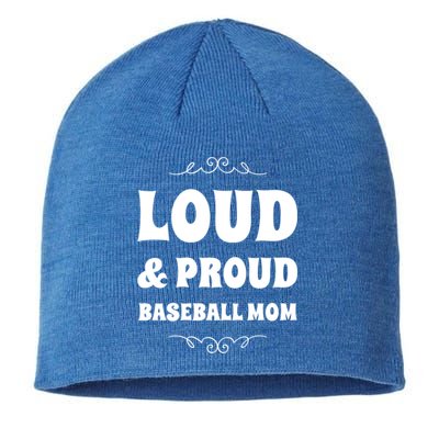 Funny Loud And Proud Baseball Moms Sports Mom Mother Humor Gift Sustainable Beanie