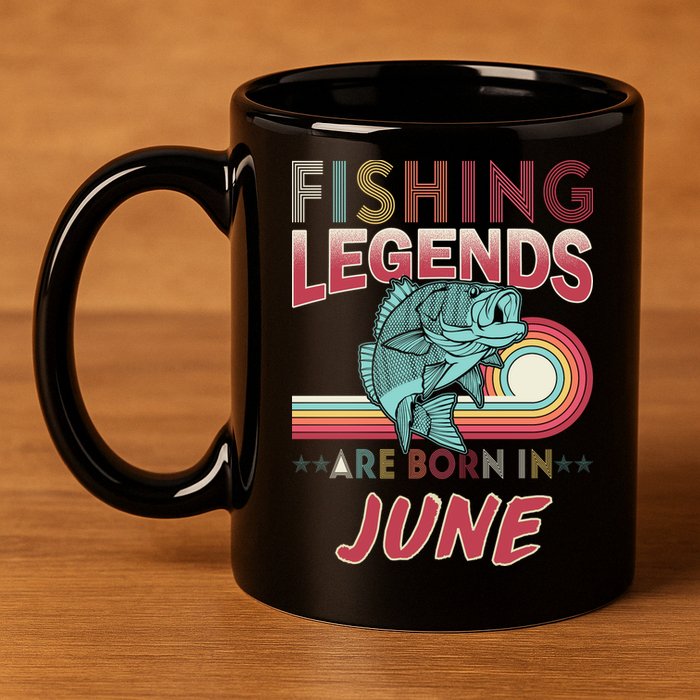 Fishing Legends Are Born In June 11oz C Handle Ceramic Mug