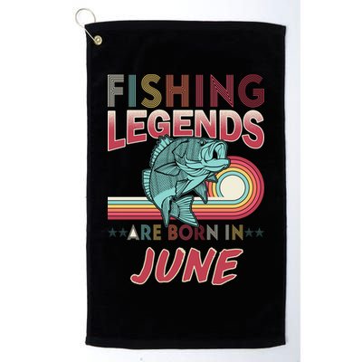 Fishing Legends Are Born In June Golf Towel