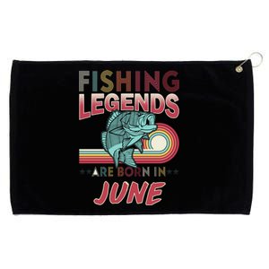 Fishing Legends Are Born In June Grommeted Golf Towel