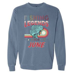 Fishing Legends Are Born In June Garment-Dyed Sweatshirt