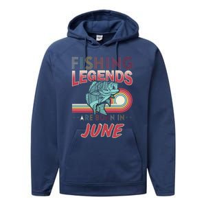 Fishing Legends Are Born In June Performance Fleece Hoodie